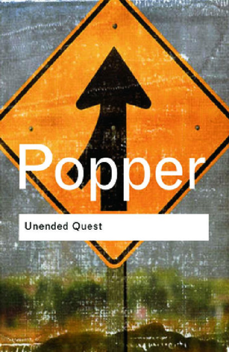 Unended Quest: An Intellectual Autobiography by Karl Popper