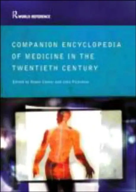 Companion to Medicine in the Twentieth Century by Roger Cooter