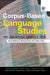 Corpus-Based Language Studies: An Advanced Resource Book by Anthony McEnery, Richard Xiao, Yukio Tono