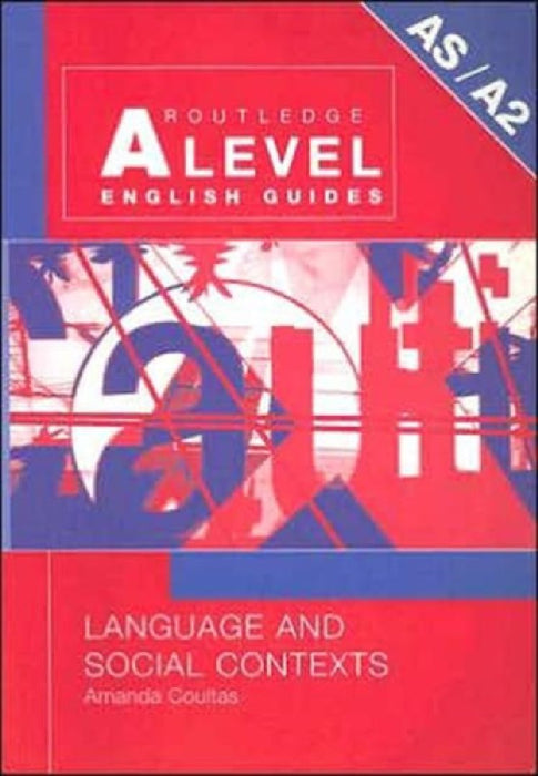 Language And Social Contexts  by Amanda Coultas