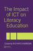 The Impact of ICT on Literacy Education by Richard Andrews