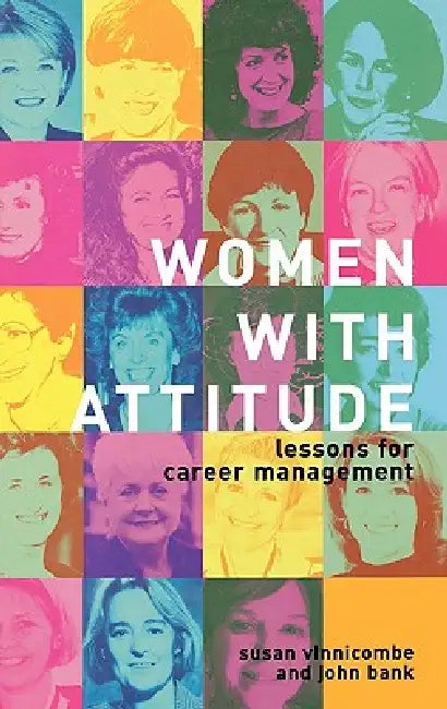 Women With Attitude: Lessons for Career Management by Bank John
