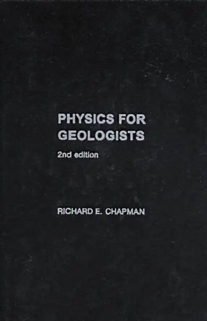 Physics for Geologists by Richard E. Chapman