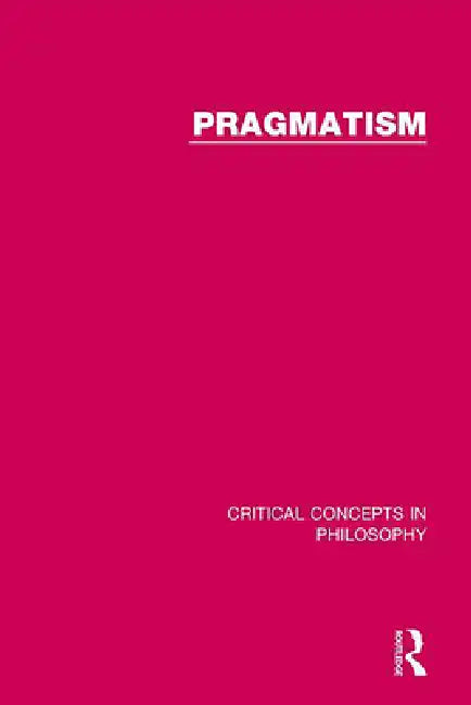 Pragmatism by Russell B. Goodman