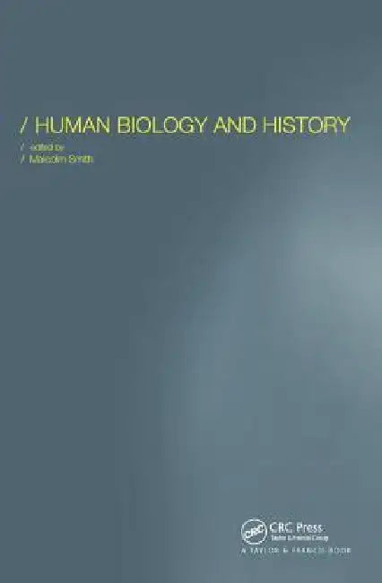 Human Biology and History by Malcolm Smith