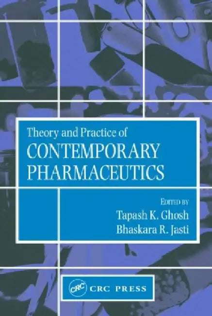 Theory and Practice of Contemporary Pharmaceutics by Ghosh