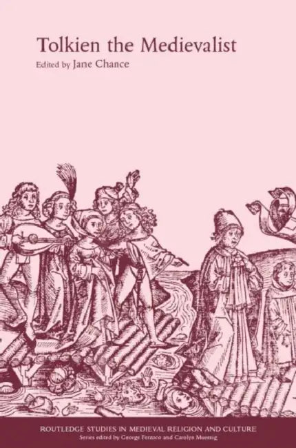 Tolkien the Medievalist by Jane Chance