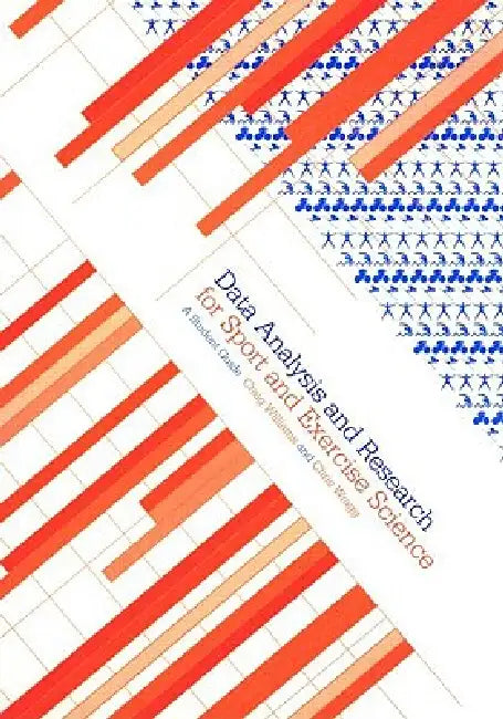 Data Analysis and Research for Sport and Exercise Science: A Student Guide by Craig Williams