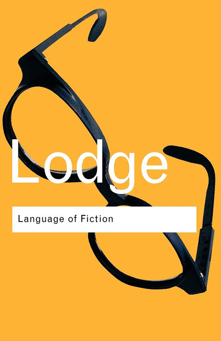 The Language Of Fiction: Essays in Criticism and Verbal Analysis of the English Novel by David Lodge