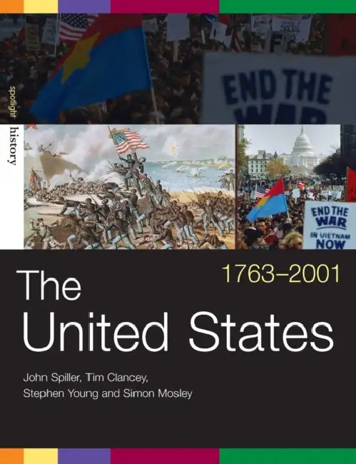 The United States, 1763-2001 by Tim Clancey, Simon Mosley, John Spiller