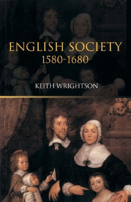 English Society 1580-1680 by Keith Wrightson