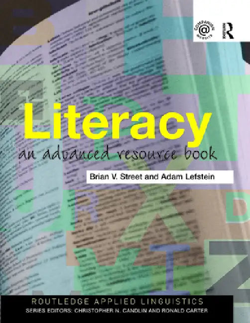 Literacy: An Advanced Resource Book for Students by Brian V. Street