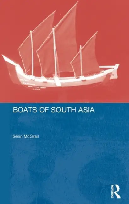 Boats of South Asia by Sean Mcgrail