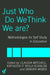 Just Who Do We Think We Are?: Methodologies for Autobiography and Self-Study in Education by Claudia Mitchell, Kathleen O'Reilly-Scanlon, Sandra Weber