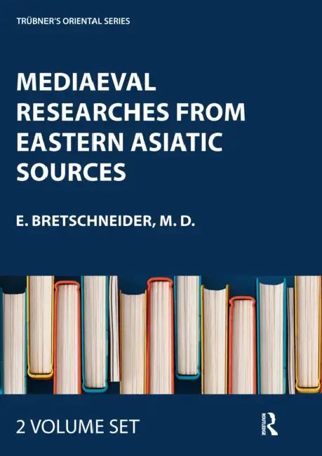 Mediev Res East Asia by Bretschneider E.