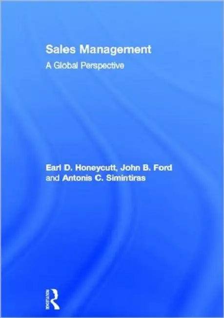 Sales Management: A Global Perspective by John B Ford