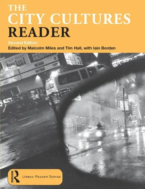 The City Cultures Reader by Iain Borden, Tim Hall, Malcolm Miles
