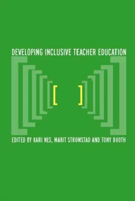 Developing Inclusive Teacher Education by Tony Booth, Kari Nes, Marit Strømstad