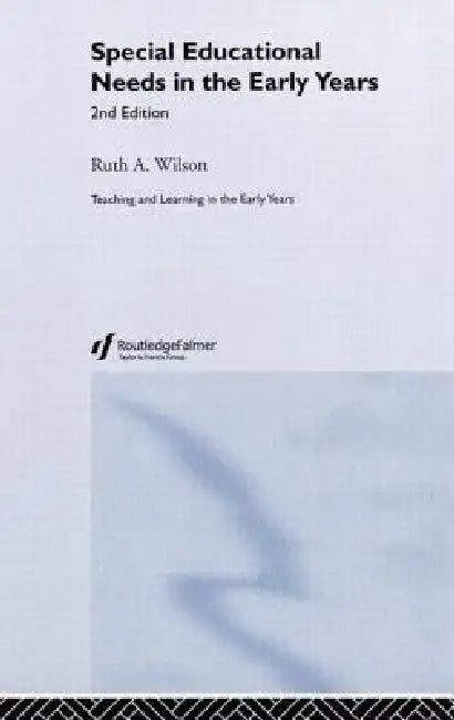 Special Educational Needs in the Early Years by Ruth Wilson