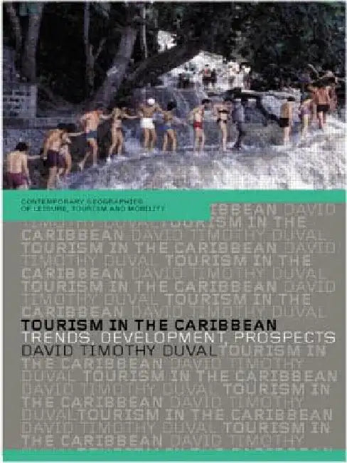 Tourism in the Caribbean: Trends, Development, Prospects by Duval David Timothy