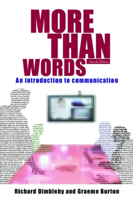 More Than Words: An Introduction to Communication by Richard Dimbleby, Graeme Burton