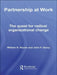 Partnership at Work: The Quest for Radical Organizational Change by Bill Roche