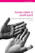 Human Rights in Youth Sport: A Critical Review of Children's Rights in Competitive Sport by Paulo David