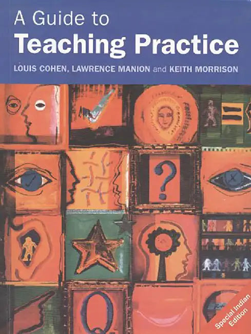 A Guide To Teaching Practice by Louis Cohen,  Lawrence Manion, Keith Morrison
