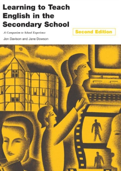 Learning To Teach English In The Secondary School  by Jon Davison