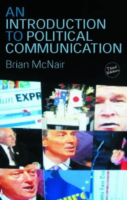 An Introduction To Political Communication by Brian McNair