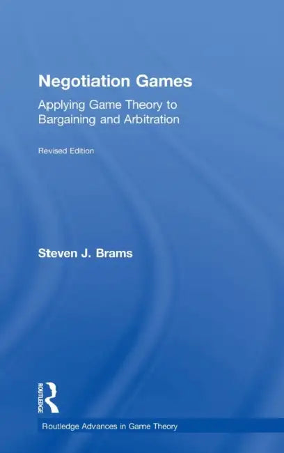 Negotiation Games by Steven Brams, Ronald J. Quarles, David H. McElreath