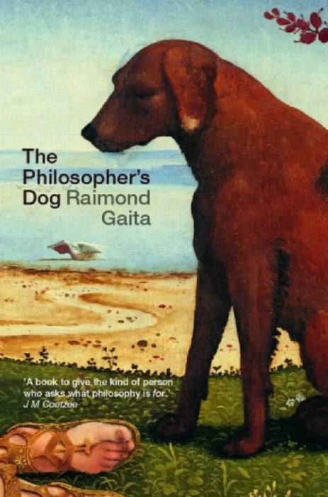 The Philosopher'S Dog by Raimond Gaita