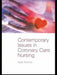 Contemporary Issues in Coronary Care Nursing by Fiona Timmins