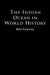 The Indian Ocean in World History by Milo Kearney