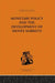 Monetary Policy and the Development of Money Markets by J.S.G. Wilson