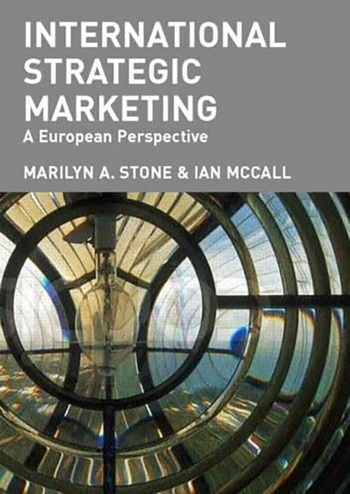 International Strategic Marketing: A European Perspective by Marilyn A. Stone, J.B. McCall