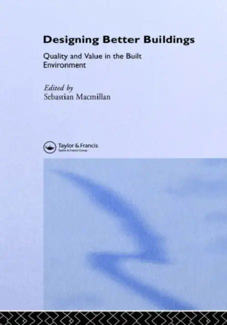 Designing Better Building by Sebastian Macmillan