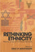 Rethinking Ethnicity: Majority Groups and Dominant Minorities by Eric P. Kaufmann