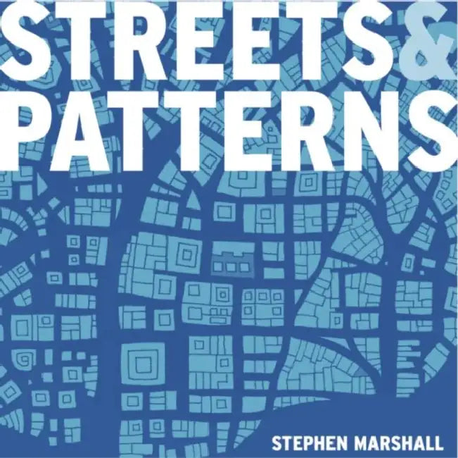 Streets and Patterns by Stephen Marshall
