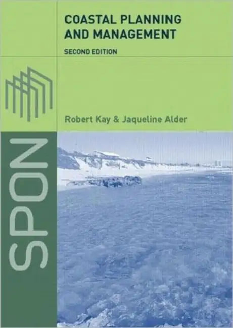 Coastal Planning and Management by Robert Kay, Jaqueline Alder