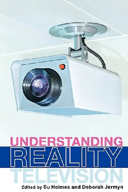 Understanding Reality Television by Holmes Su