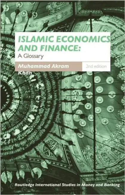 Islamic Economics and Finance: A Glossary by Muhammad Akram Khan, Tony Watson