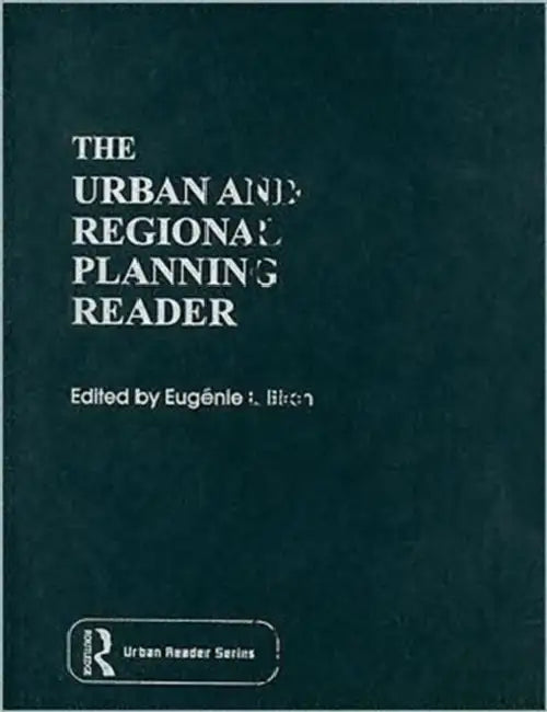The Urban and Regional Planning Reader by Eugénie Birch