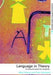 Language In Theory: A Resource Book for Students by Mark Robson, Peter Stockwell