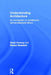 Understanding Architecture: An Introduction to Architecture and Architectural History by Hazel Conway, Rowan Roenisch