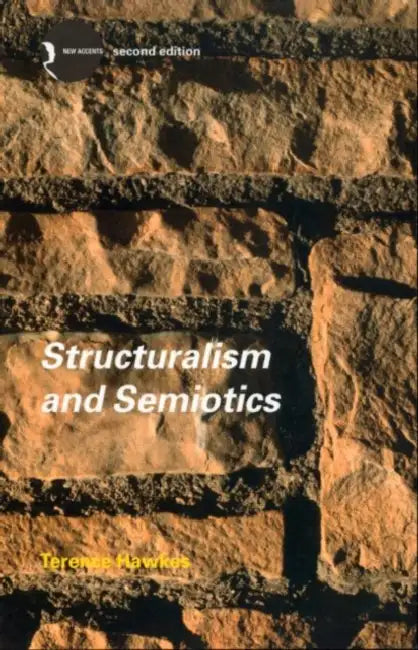 Structuralism and Semiotics by Terence Hawkes