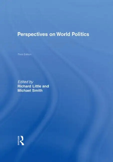 Perspectives on World Politics by Richard Little