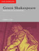 Green Shakespeare: From Ecopolitics to Ecocriticism by Gabriel Egan