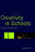 Creativity in Schools: Tensions and Dilemmas by Anna Craft