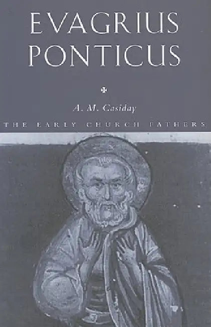 Evagrius Ponticus by Augustine Casiday